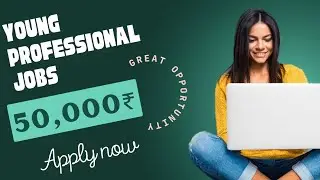 Young professional Jobs| 130 vacancies | JUNE 2022 JOBS |