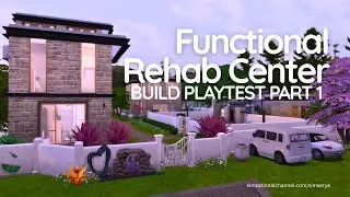 Functional Rehab Center | Build Playtest Part 1 | The Sims 4