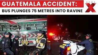 Guatemala Highway Accident: Bus Falls Into Deep Ravine, 15 Killed, 19 Injured | NewsX