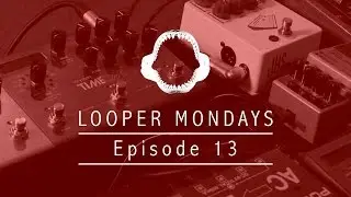 Looper Mondays Ep.13 - Rory McLean