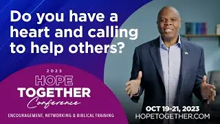 Hope Together Ministry Conference &ndash; Church Leaders, Caregivers & Christian Life Coaches &ndash; James Ward