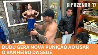 A FAZENDA 17: Dudu Camargo usa banheiro da Sede e toma nova punição