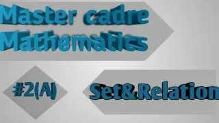 Master cadre mathematics || Set Theory || lecture 2||Part A ||
