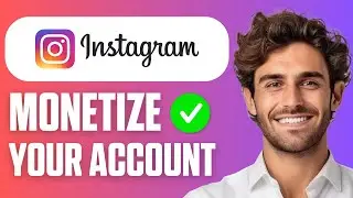 How To Monetize Instagram Account (Quick Guide 2026)