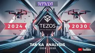 Tezos Price Prediction 2024-2025-2030 - Tak Ka Analysis!