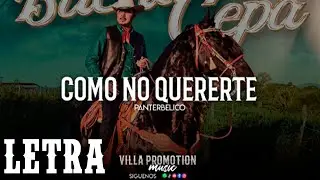 LETRA | Como No Quererte | Estudio 2023 ❤️ Panter B&eacute;lico