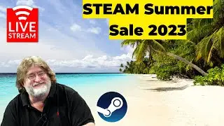 🔴 STEAM Summer Sale 2023 Closing (Live Stream)