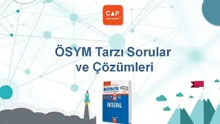 Çap Yayınları İntegral Konu Anlatımlı Soru Çözümleri - (Sayfa 45) ÖSYM Tarzı Soru ve Çözümleri