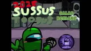 vs impostor UST - sussus toogus 2025 salad remake [remix]