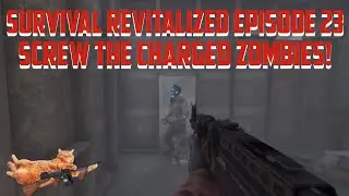 Screw The Charged Zombies // 7 Days To Die // survival Revitalized Episode 23