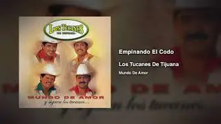 Empinando El Codo &ndash; Los Tucanes De Tijuana (Audio Oficial)
