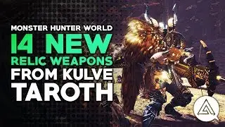 Monster Hunter World | 14 New Kulve Taroth Weapons!
