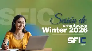 🎓 Sesión Virtual de Orientación | SFIC