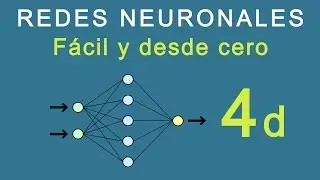 4d.- Redes Neuronales: Fácil y desde cero