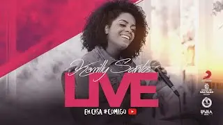 Kemilly Santos - Live Parte II - Em Casa #Comigo #LiveKemillySantos