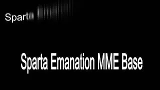 Sparta Emanation MME Base