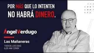 Por más que lo intenten no habrá dinero. (3/2/26; 2193) | Ángel Verdugo