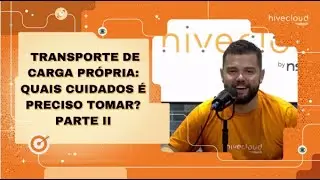 Transporte de carga pr&oacute;pria: quais cuidados &eacute; preciso tomar? Parte II  | Hivecloud