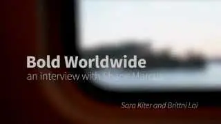 Bold Worldwide - An Interview with Shane Marcus