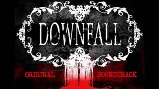 Downfall 2016 OST - Every Grain of Dirt