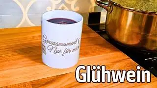 Hausgemachter Gl&uuml;hwein 😇 aromatisch, fruchtig & wunderbar harmonisch #280