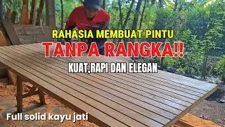 Rahasia Membuat Pintu Kayu Tanpa Rangka | Ternyata Begini Caranya!