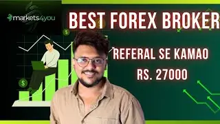 Referral Se $300 Monthly? | Markets4You Trading App Full Review Hindi