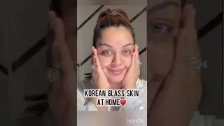 Korean Glass Skin Facial At Home By The Fizah Khan @thefizahkhan