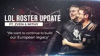 LoL Roster Update ft. Zven & Mithy: 