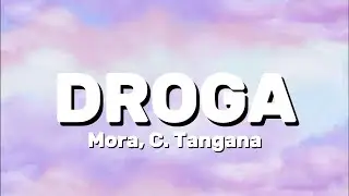Mora, C Tangana - DROGA (Lyrics)