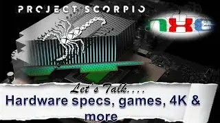 Xbox Scorpio: Unleashed, Specs, Games, Improvements & more