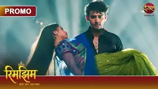 Kaise Sameer Ne Bachaaya Rimjhim Ko Gundo Se? | Rimjhim &ndash; Chhoti Umar, Bada Safar | Dangal TV