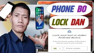 Phone Tih Bo | Mobile Theihnghilh Lock Dan Stolen or Lost Phone Lock