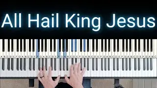 All Hail King Jesus - Bethel Music [Piano Tutorial & Playthrough]