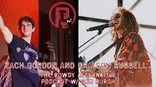 Rowdy Alternative: Zach Gordon and Grayson Russell