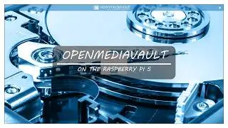 Как установить OpenMediaVault 8 на Raspberry Pi 5.