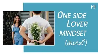 one side lover mindset || #telugu|| #telugubadboys ||#love || #onesidelove