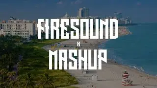 Another You / Blackout (FireSound Mashup)