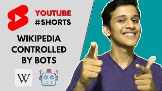 Wikipedia - Controlled by BOTS 🤖 | #shorts #youtubeshorts