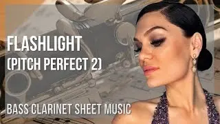 Bass Clarinet Sheet Music: How to play Flashlight (Pitch Perfect 2) by Jessie J