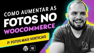COMO AUMENTAR O TAMANHO DAS FOTOS  NA LISTAGEM DE PRODUTOS DO WOOCOMMERCE - FRED BUENO.