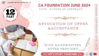 Indian contract Act 1872 || Notes|| lect.11||CA Foundation 24|Revocation of offer|| Shreya Sharma
