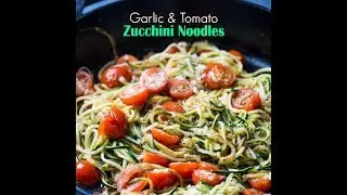 Italian-style Zoodles - Zucchini Noodles with Garlic, Tomato, & Parmesan