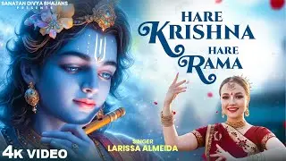 Hare Krishna Hare Rama | Mahamantra | Krishna Bhajan | Peaceful Meditation Song by Larissa Almeida