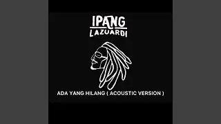 Ada Yang Hilang (Acoustic Version)