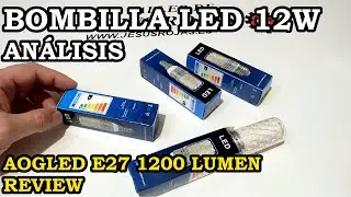 An&aacute;lisis de Bombilla LED de 12W. Review AogLED E27 1200 Lumen. 212