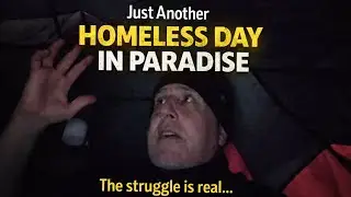 Just another homeless day in paradise