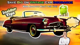 Save Big on Vintage Car Insurance &ndash; Here&rsquo;s What Insurers Won&rsquo;t Tell You!