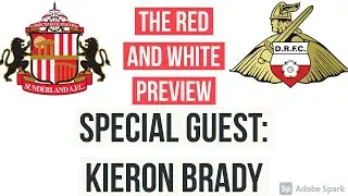 THE RED AND WHITE PREVIEW/ Doncacster (H) w/ ex-SAFC midfielder Kieron Brady