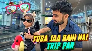 Tuba Jaa Rahi Hai Trip Par